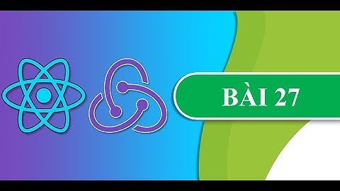 Lập trình ReactJS - Bài 27 : Keep Data trong Form bằng ReactJS | QuocTuan.Info