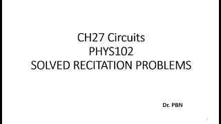 CH27 Circuits: PHYS102 Solved REC Problems
