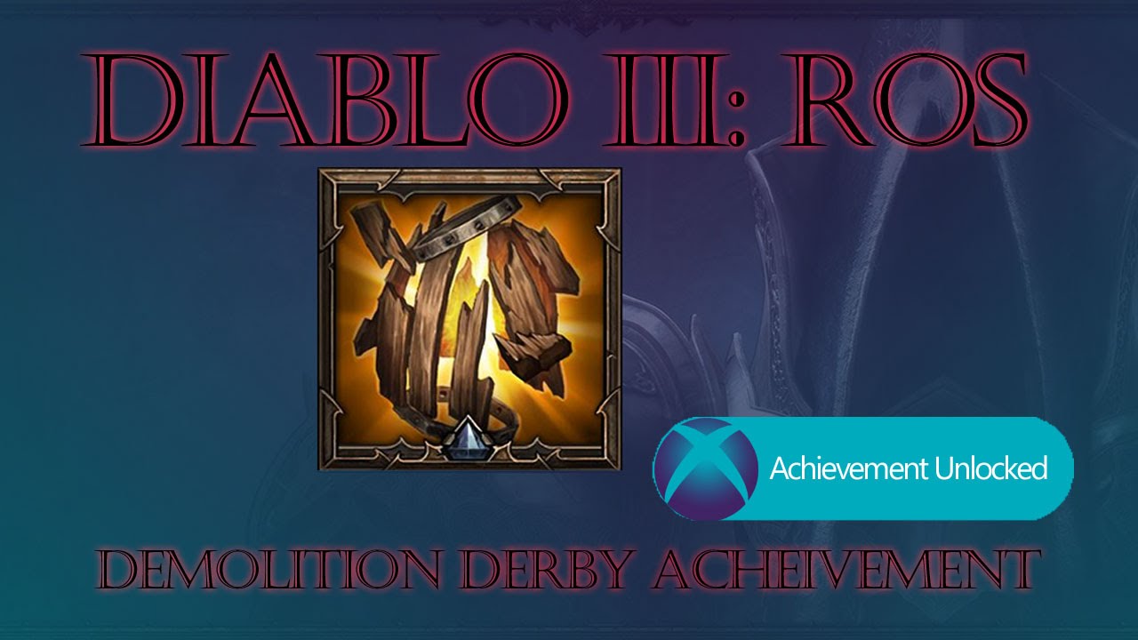 Demolition Derby Achievement Diablo III Reaper of Souls (Xbox One) YouTube