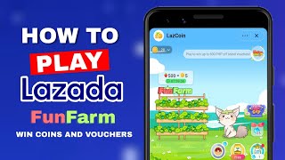 How to PLAY AND WIN in LAZADA FUN FARM | WIN COINS AND VOUCHERS screenshot 2