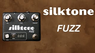 Silktone FUZZ- Germanium Fuzz without compromise!