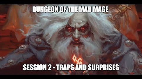 (D&D) Dungeon of the Mad Mage Session 2 - Traps and Surprises (Now using Talespire!)