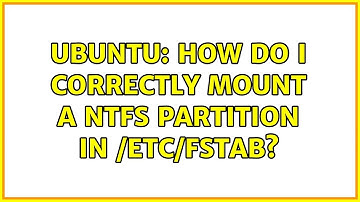 Ubuntu: How do I correctly mount a NTFS partition in /etc/fstab?