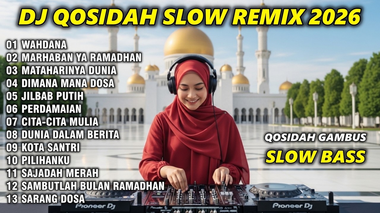 DJ SHOLAWAT QASIDAH TERBARU 2026 DJ RELIGI SLOW REMIX FULL BASS - WAHDANA, MARHABAN YA RAMADHAN