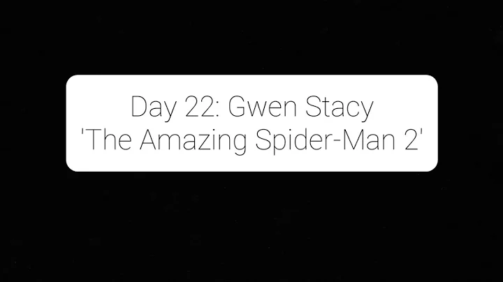 Day 22: Gwen Stacy 'The Amazing Spider-Man 2'