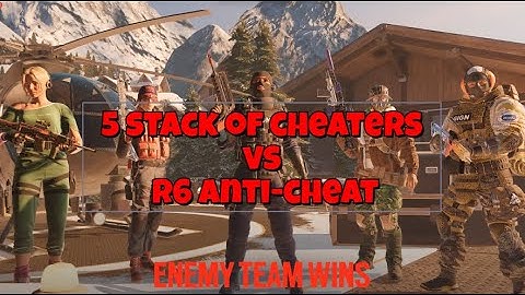 5 Stack Of Cheaters vs R6 Anti-Cheat | The Cheater Files #3 | Rainbow Six Siege