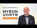 MYRON UHRYN (MeetUAprofessionals)