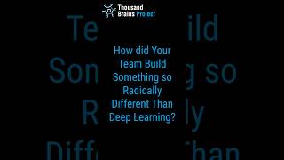 How did You Build Something Radically Different Than Deep Learning? #sensorimotorai #deeplearning