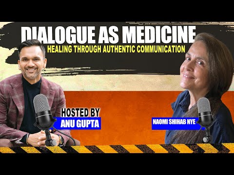 Naomi Shihab Nye & Anu Gupta | Dialogue as Medicine: Healing Through Aut...