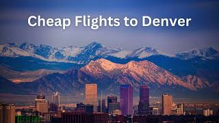 Cheap Flights from NYC to Denver - Book Now Save