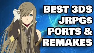 Top 10 Best Nintendo 3DS JRPGs (Ports and Remakes)