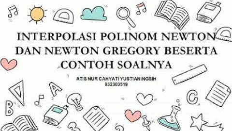 Interpolasi Polinom Newton dan Newton Gregory Beserta Contoh Soalnya