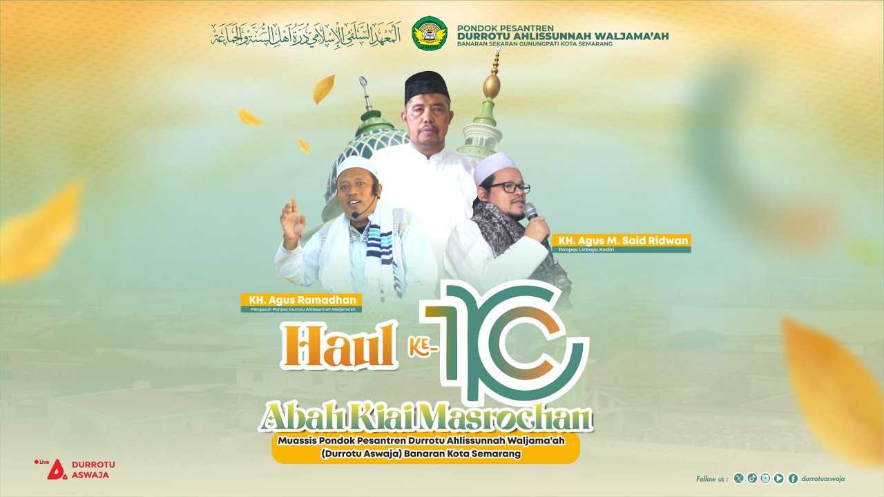HAUL ALMAGHFURLAH ABAH K. MASROCHAN KE-10  BERSAMA KH. AGUS M.SAID RIDWAN DARI PONPES LIRBOYO KEDIRI