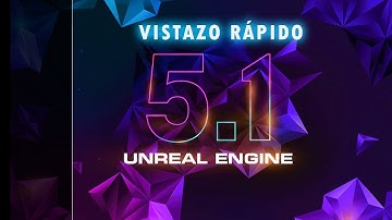 Unreal Engine 5  👉  en un vistazo rápido 🤚