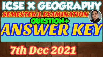 ICSE GEOGRAPHY ANSWER KEY  || ICSE GEOGRAPHY QUESTION PAPER SEMESTER 1 EXAMINATION 2021