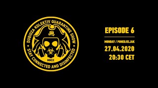 Dubioza Kolektiv Quarantine Show - Episode 6