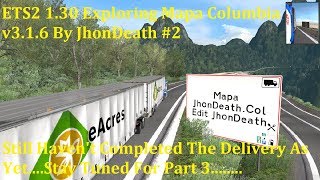 ["ets2 1.30", "ets2 mapa columbia", "jhondeath", "euro truck simulator 2"]