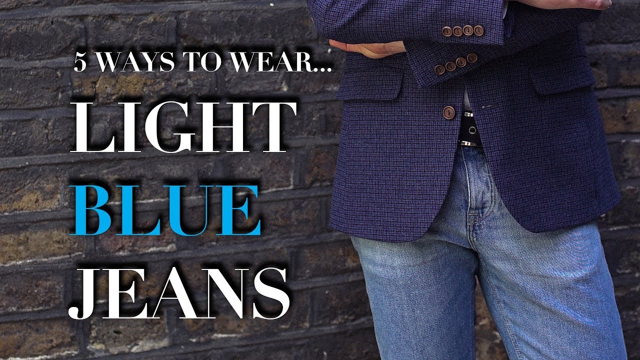 Men S Light Blue Jeans How To Wear Trend Tested Youtube