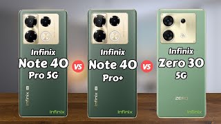 Infinix Note 40 Pro 5G vs Infinix Note 40 Pro Plus vs Infinix Zero 30 5G