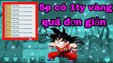 Ngọc Rồng Online - Hướng Dẫn Kiếm 1TY Vàng Trong 5p Cực Kì Đơn Giản