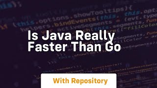 Famous Is java really faster than go Profile