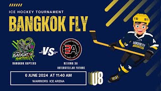 Game34BANGKOK RAPTORS vs BEIJING 3A INTERSTELLAR FUTURE // U10 //  BANGKOK FLY  ICE HOCKEY TOURNAMEN