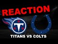 Tennessee Titans vs Indianapolis Colts REACTION | Titans vs Colts Instant Reaction