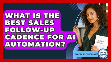What Is The Best Sales Follow-up Cadence For AI Automation? - Sales Pro Blueprint