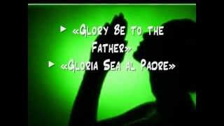 Glory Be to the Father / Gloria Sea al Padre