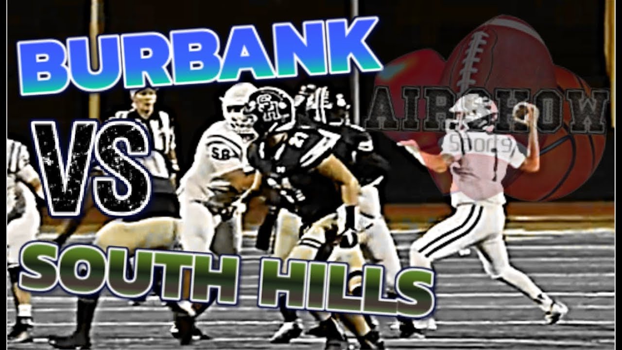 BURBANK vs SOUTH HILLS (CIF PLAYOFFS)