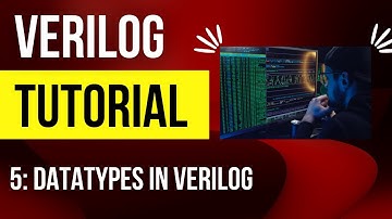 5: Datatypes in Verilog | Complete Verilog Tutorial