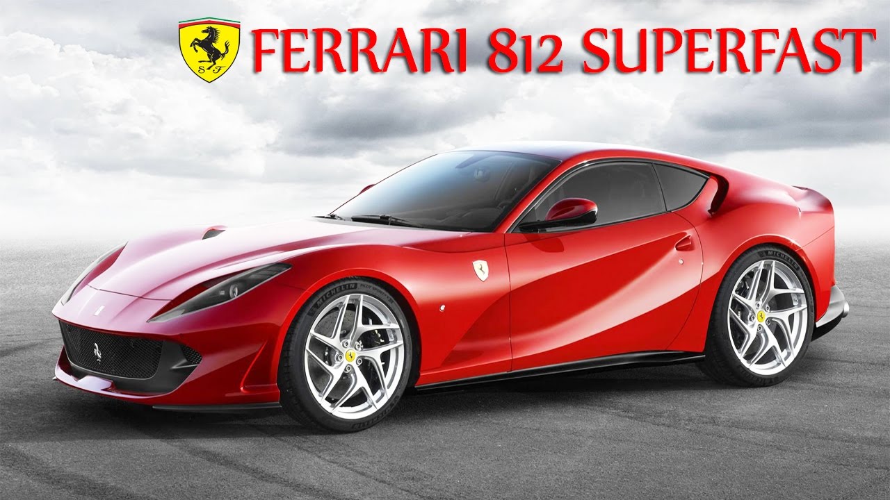 New Ferrari 812 Superfast Is the ‘Most Powerful’ Ferrari in History l ...