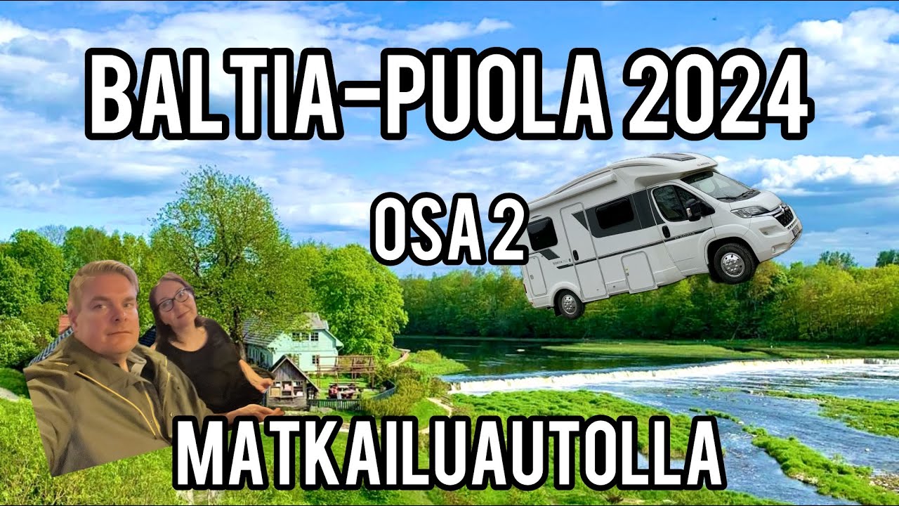 Baltia-Puola matkailuautolla 2024 osa 2.