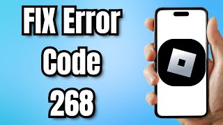 How to FIX Error Code 268 ROBLOX