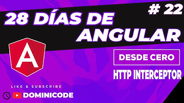 HTTP Interceptor Angular - 28 Días aprendiendo Angular #22