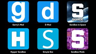 Garry's Mod Mobile, DMod, Sandbox in Space, Hypper Sandbox, Simple Box, Sandbox Mods