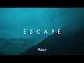 Escape 2  a chill mix