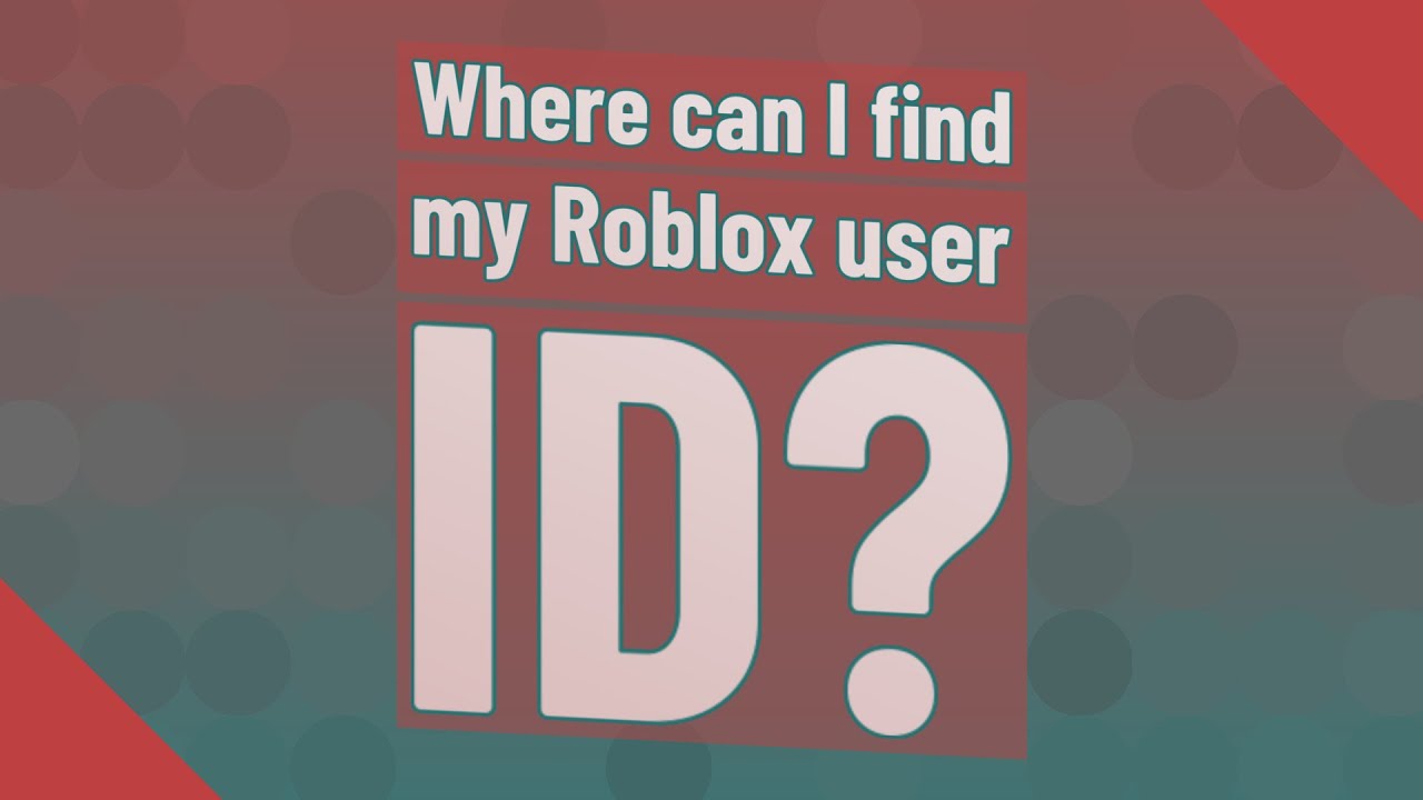 Where Can I Find My User Id In Roblox لم يسبق له مثيل الصور