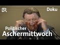 Politischer Aschermittwoch: 100 Jahre Wirtshauspolitik | Doku | Schwaben & Altbayern | BR