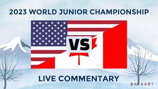 (LIVE COVERAGE) United States vs. Canada World Junior Championship