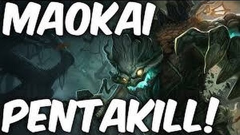 Maokai pentakill!