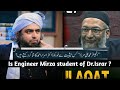 Is engineer mirza  student of drisrar   drisrarahmedofficialdrisrarahmedofficial