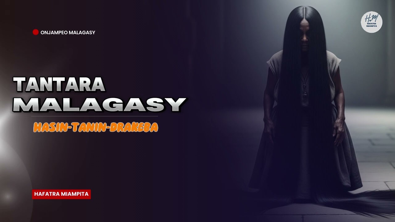 TANTARA MALAGASY - HASIN-TANIN-DRAKEBA