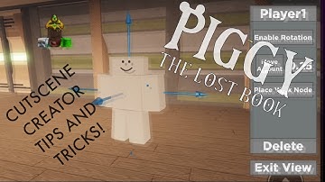 Piggy: The Lost Book Cutscene Creator Tips And Tricks!