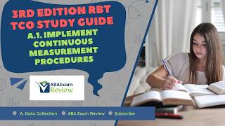 RBT TCO 3E A.1 Continuous Measurement Procedures Explained | Frequency, Duration, Latency, IRT