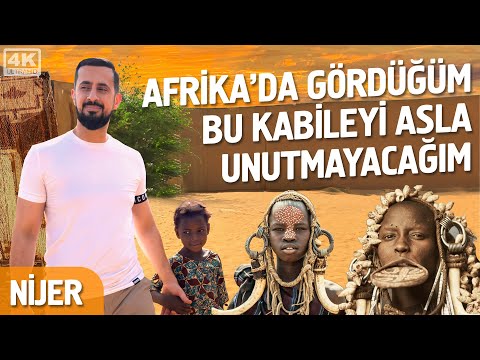 Afrika'da Gördüğüm Bu Kabileyi Asla Unutmayacağım - Nijer | @Mehmedyildiz