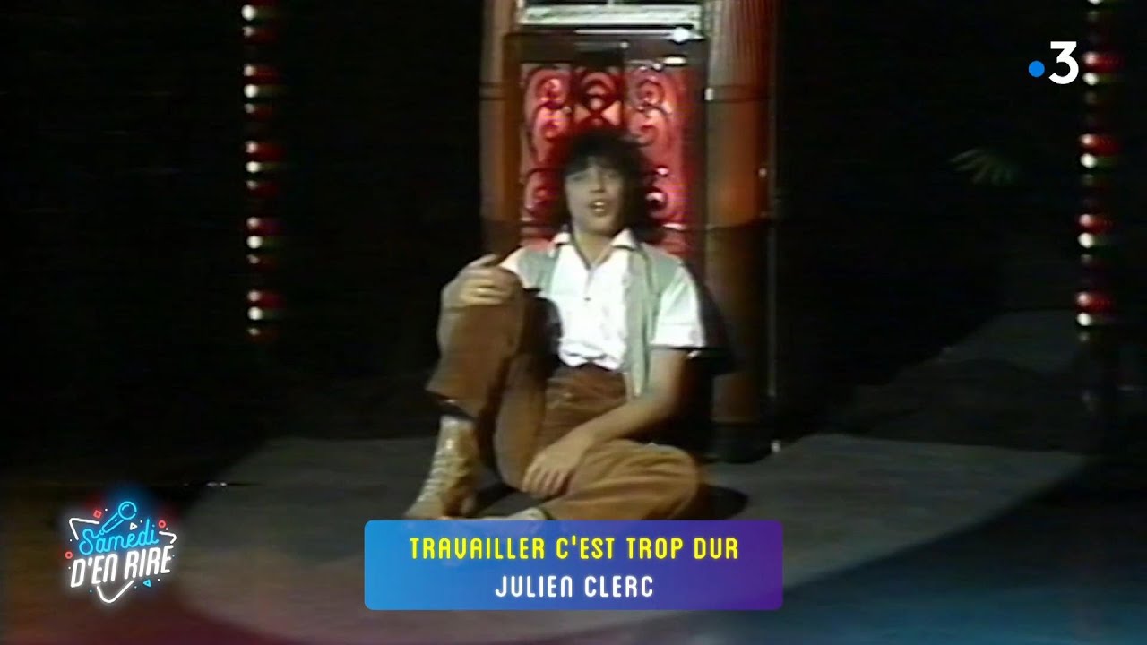 Julien Clerc - Travailler c'est trop dur (Samedi d'en rire 2023) - YouTube