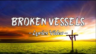 Broken Vessels (Amazing Grace) [Lyrics Video] - Hillsong Worship