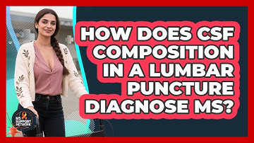 How Does CSF Composition In A Lumbar Puncture Diagnose MS? - MS Support Network