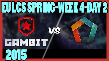GAMBIT GAMING vs ELEMENTS |S5 EU LCS Spring 2015 Week 4 Day 2| GMB vs EL |vod HD 720p